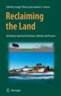Image for Reclaiming the Land : Rethinking Superfund Institutions, Methods and Practices