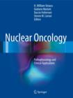 Image for Nuclear Oncology : Pathophysiology and Clinical Applications