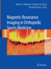 Image for Magnetic Resonance Imaging in Orthopedic Sports Medicine