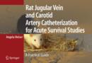 Image for Rat jugular vein and carotid artery cannulation for acute survival studies  : a practical guide