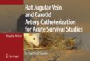 Image for Rat jugular vein and carotid artery cannulation for acute survival studies: a practical guide