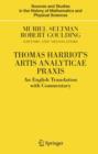 Image for Thomas Harriot&#39;s Artis analyticae praxis  : an English translation with commentary