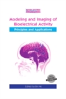 Image for Modeling and imaging of bioelectrical activity: principles and applications : v. 1