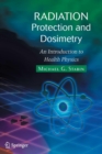 Image for Radiation protection and dosimetry  : an introduction to health physics