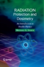 Image for Radiation protection and dosimetry: an introduction to health physics