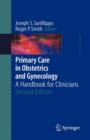 Image for Primary Care in Obstetrics and Gynecology : A Handbook for Clinicians
