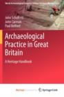 Image for Archaeological Practice in Great Britain : A Heritage Handbook