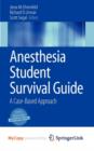 Image for Anesthesia Student Survival Guide : A Case-Based Approach