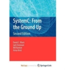 Image for SystemC : From the Ground Up, Second Edition
