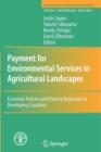 Image for Payment for Environmental Services in Agricultural Landscapes : Economic Policies and Poverty Reduction in Developing Countries