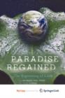 Image for Paradise Regained : The Regreening of Earth