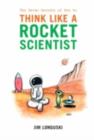 Image for The seven secrets of how to think like a rocket scientist