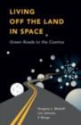 Image for Living off the land in space: green roads to the cosmos