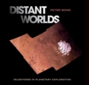 Image for Distant worlds: milestones in planetary exploration