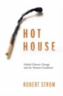 Image for Hot house: global climate change and the human condition