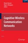 Image for Cognitive Wireless Communication Networks