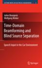 Image for Time-domain beamforming and blind source separation: speech input in the car environment : v. 3