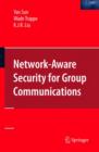 Image for Network-Aware Security for Group Communications