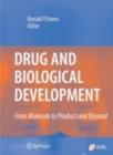 Image for Drug and biological development: from molecule to product and beyond