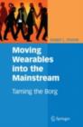 Image for Moving Wearables into the Mainstream: Taming the Borg