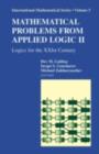 Image for Mathematical problems from applied logic II: logics for the XXIst century