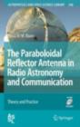 Image for The paraboloidal reflector antenna in radio astronomy and communication: theory and practice