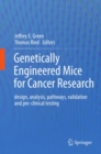 Image for Genetically engineered mice for cancer research: design, analysis, pathways, validation and pre-clinical testing
