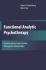 Image for Functional analytic psychotherapy: creating intense and curative therapeutic relationships