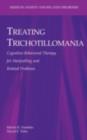 Image for Treating trichotillomania: cognitive-behavioral therapy for hairpulling and related problems