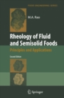 Image for Rheology of fluid and semisolid foods: principles and applications