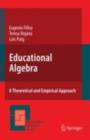 Image for Educational algebra: a theoretical and empirical approach