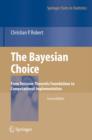 Image for The Bayesian Choice : From Decision-Theoretic Foundations to Computational Implementation