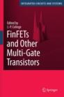 Image for FinFETs and Other Multi-Gate Transistors