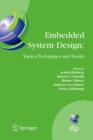 Image for Embedded System Design: Topics, Techniques and Trends : IFIP TC10 Working Conference: International Embedded Systems Symposium (IESS), May 30 - June 1, 2007, Irvine (CA), USA