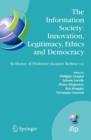 Image for The Information Society: Innovation, Legitimacy, Ethics and Democracy In Honor of Professor Jacques Berleur s.j.