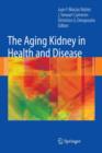 Image for The Aging Kidney in Health and Disease
