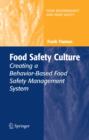 Image for Food safety culture  : creating a behavior-based food safety management system
