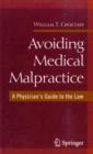Image for Avoiding medical malpractice: a physician&#39;s guide to the law