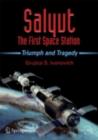 Image for Salyut: the first space station : triumph and tragedy