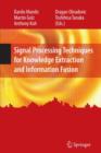 Image for Signal Processing Techniques for Knowledge Extraction and Information Fusion