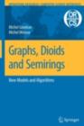 Image for Graphs, dioids and semirings: new models and algorithms