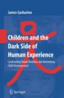 Image for Children and the Dark Side of Human Experience