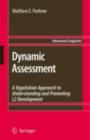 Image for Dynamic assessment: a Vygotskian approach to understanding and promoting L2 development