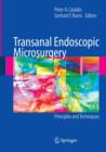 Image for Transanal endoscopic microsurgery  : principles and techniques