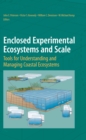 Image for Enclosed experimental ecosystems and scale: tools for understanding and managing coastal ecosystems