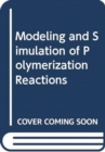 Image for Modeling and simulation of polymerization reactions