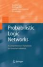 Image for Probabilistic logic networks: a comprehensive conceptual, mathematical and computational framework for uncertain inference