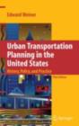 Image for Urban transportation planning in the United States: history, policy, and practice