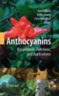 Image for Anthocyanins: biosynthesis, functions, and applications