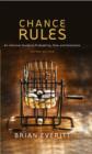 Image for Chance rules: an informal guide to probability, risk and statistics